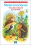 Maľované čítanie Mravček Zvedavček a iné príbehy