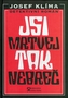 Jsi mrtvej, tak nebreč