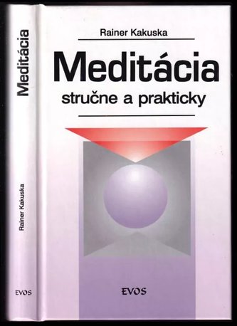 Meditácia stručne a prakticky
