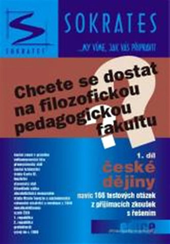 Chcete se dostat na filozofickou (pedagogickou) fakultu? 1.díl - české dějiny