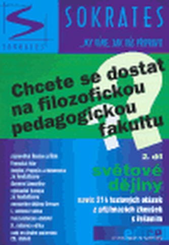 Chcete se dostat na filozofickou (pedagogickou) fakultu? 2.díl - světové dějiny