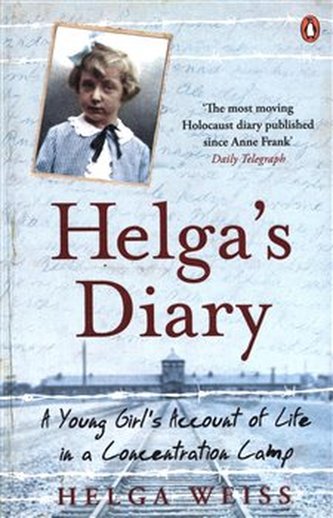 Helga´s Diary: A Young Girl´s Account of Life in a Concentration Camp