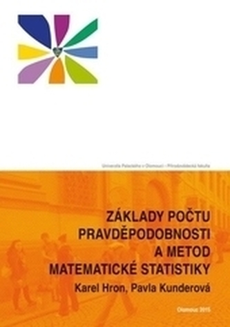 Základy počtu pravděpodobnosti a metod matematické statistiky 2. vydání Základy počtu pravděpodobnosti a metod matematické statistiky 2. vydání