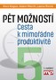 Pět možností. Cesta k mimořádné produktivitě(prac.)