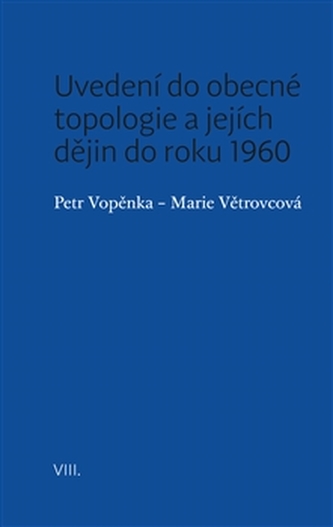 Uvedení do obecné topologie a jejích dějin do roku 1960