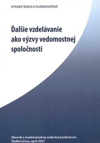 Ďalšie vzdelávanie ako výzvy vedomostnej spoločnosti