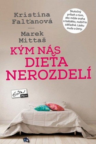 Kým nás dieťa nerozdelí Kým nás dieťa nerozdelí