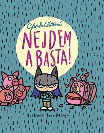 Nejdem a basta! Nejdem a basta!