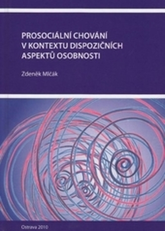 Prosociální chování v kontextu dispozičních aspektů osobnosti