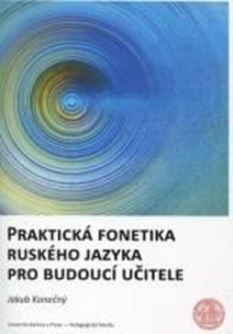 Praktická fonetika ruského jazyka pro budoucí učitele + CD