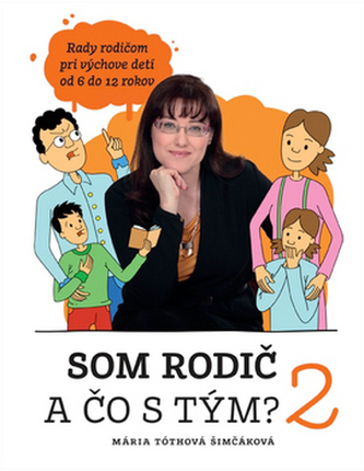 Som rodič a čo s tým? 2. diel