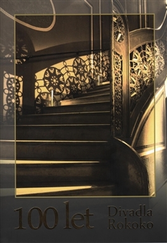 100 let divadla Rokoko 100 let divadla Rokoko