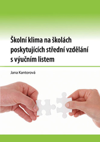 Školní klima na školách poskytujících střední vzdělání s výučním listem Školní klima na školách poskytujících střední vzdělání s výučním listem