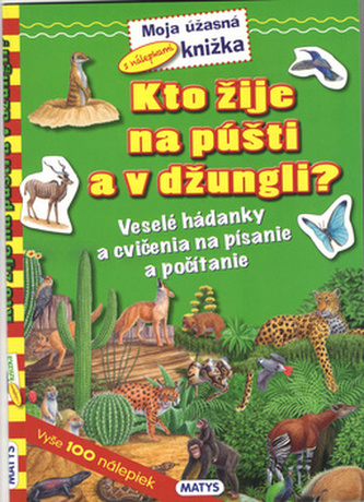 Kto žije na púšti a v džungli?