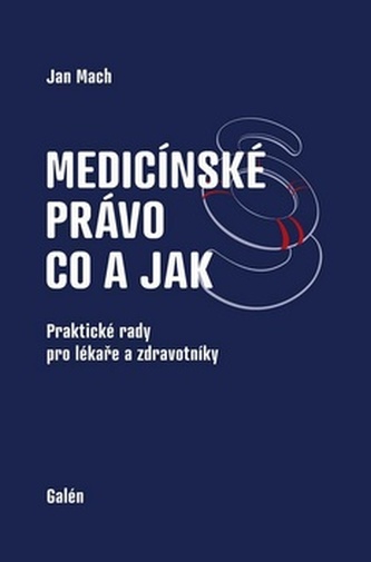Medicínské právo Co a jak Medicínské právo Co a jak