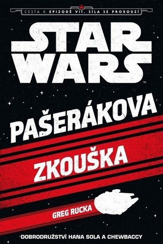 Star Wars - Cesta k epizodě VII: Síla se probouzí - Pašerákova zkouška