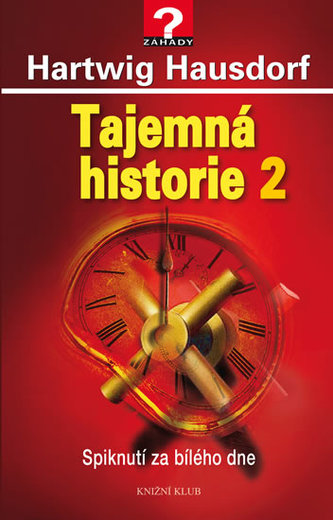 Tajemná historie 2 - Spiknutí za bílého dne