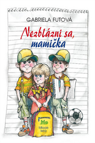 Nezblázni sa, mamička Nezblázni sa, mamička