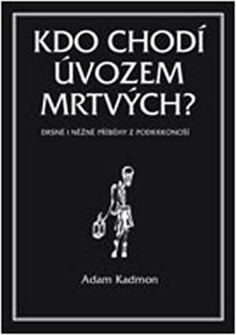 Kdo chodí úvozem mrtvých