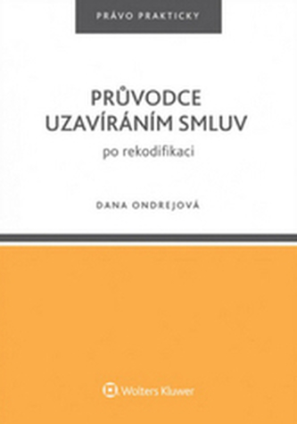 Průvodce uzavíráním smluv po rekodifikaci
