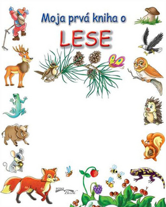 Moja prvá kniha o lese
