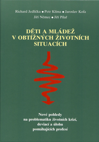 Děti a mládež v obtížných životních situacích
