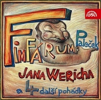 Fimfárum Jana Wericha Paleček a 4 další pohádky