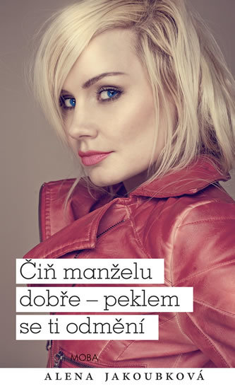 Čiň manželu dobře - peklem se ti odmění