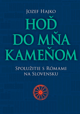 Hoď do mňa kameňom