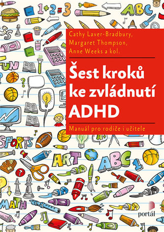 Šest kroků ke zvládnutí ADHD Šest kroků ke zvládnutí ADHD