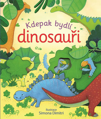 Kdepak bydlí dinosauři