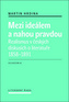 Mezi ideálem a nahou pravdou