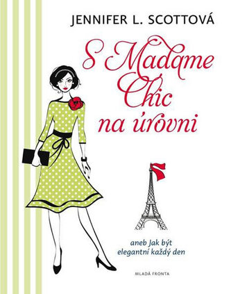 S Madame Chic na úrovni aneb Jak být elegantní každý den