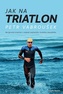 Jak na triatlon