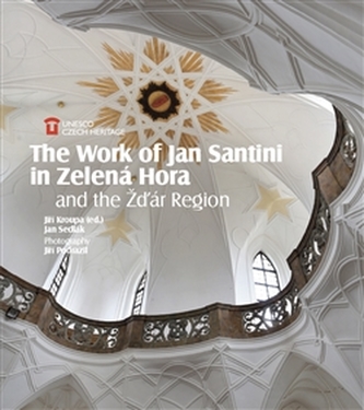 The Work of Jan Santini in Zelená Hora and the Žďár Region