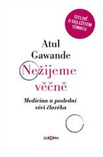 Nežijeme věčně. Medicína a poslední věci člověka