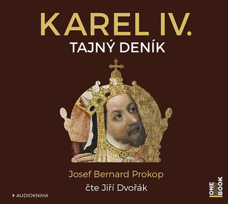 Karel IV. - Tajný deník - 2 CDmp3 (Čte Jiří Dvořák)