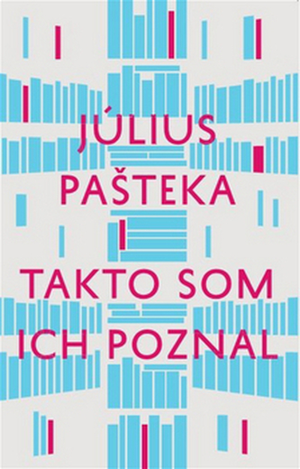 Takto som ich poznal