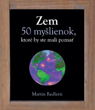 Zem-50 myšlienok, ktoré by ste mali poznať