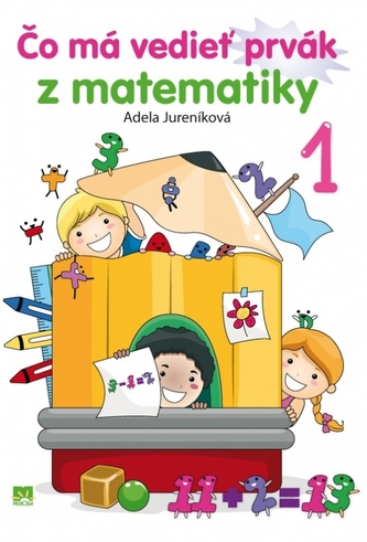 Čo má vedieť prvák z matematiky