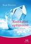 Radikální upřímnost - Jak může říkání pravdy změnit váš život