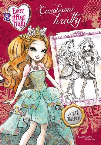 Ever After High - Čarobavné hrátky