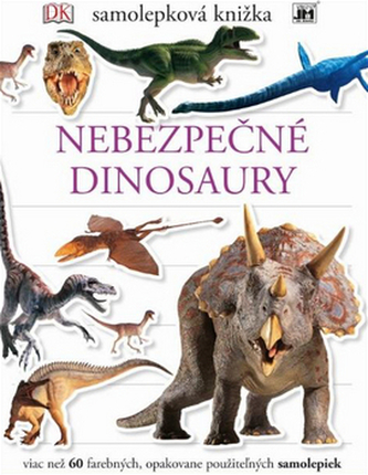 Samolepková knižka - Nebezpečné dinosaury