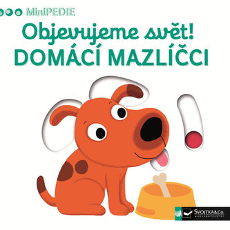 MiniPEDIE - Objevujeme svět! Domácí mazlíčci
