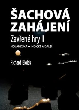 Šachová zahájení - Zavřené hry II