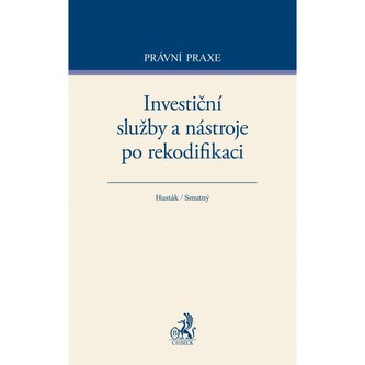 Investiční služby a nástroje po rekodifikaci Investiční služby a nástroje po rekodifikaci