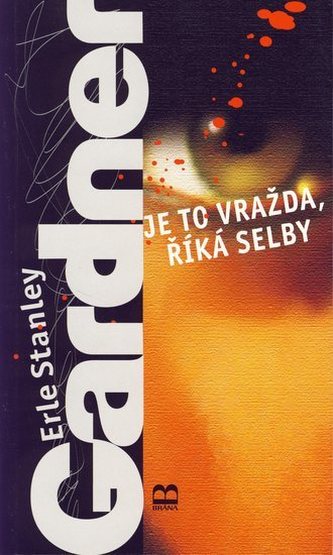 Je to vražda, říká Selby