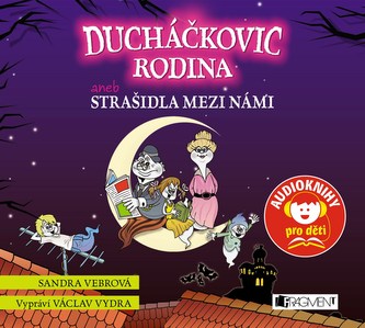 Ducháčkovic rodina aneb Strašidla mezi námi - audiokniha pro děti CD