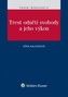 Trest odnětí svobody a jeho výkon