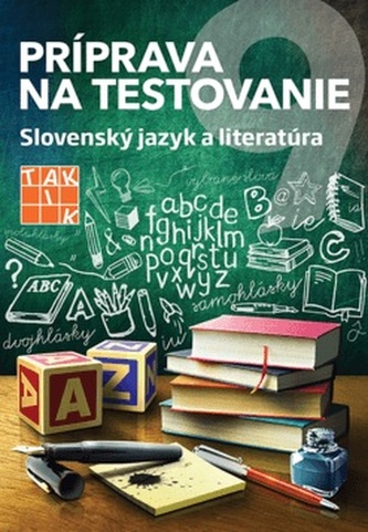 Príprava na Testovanie 9- Slovenský jazyk a literatúra